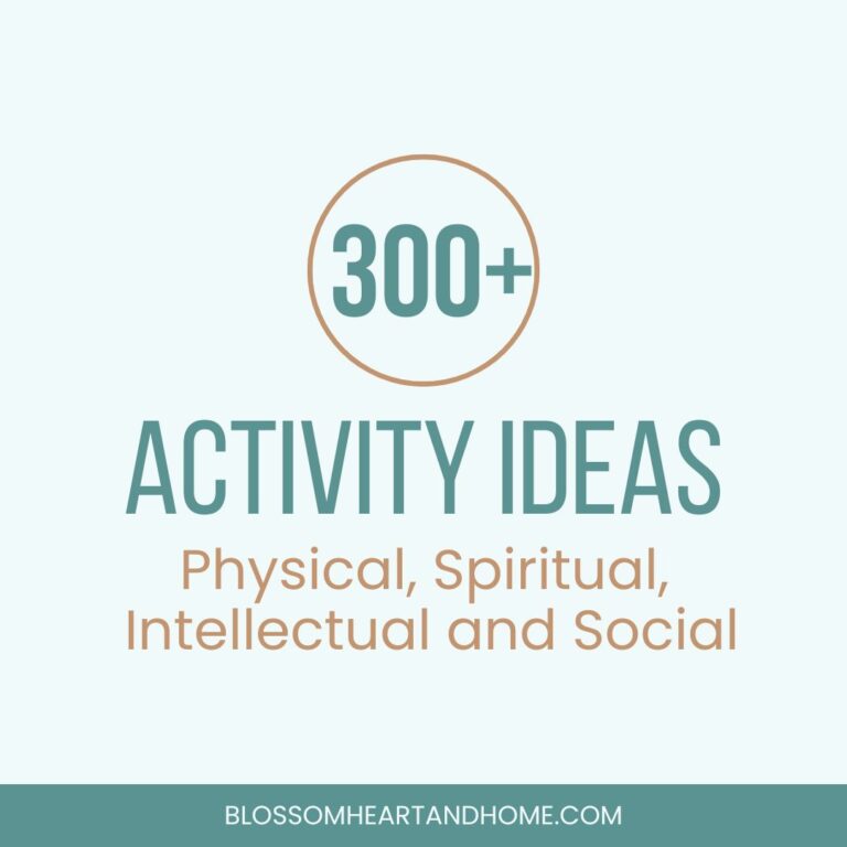 300+ Activity Ideas: Physical, Spiritual, Intellectual and Social